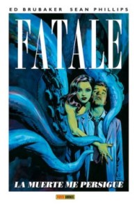 portada-panini-comics-ed-brubaker-sean-phillips-fatale-1