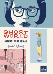 Daniel Clowes - Ghost World - Cubierta - 9ª Edicio´n.indd