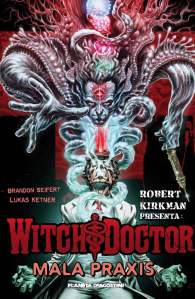 robert-kirkman-presenta-witch-doctor-mala-praxis-n-02_9788415866855